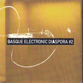 Basque Electronic Diaspora #2 diskoa
