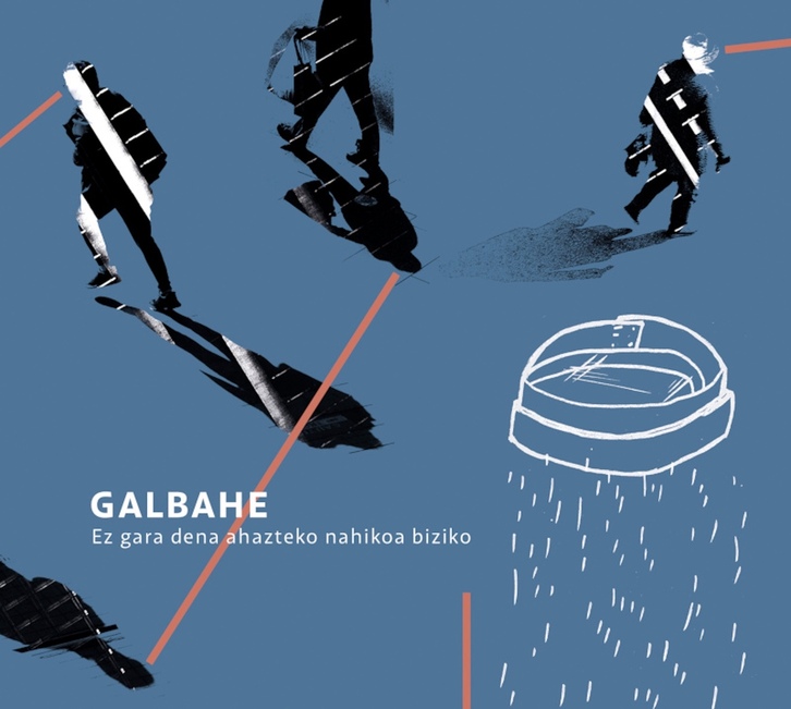 Galbahe, ‘Ez gara dena ahazteko nahikoa biziko’ lanaren azala.